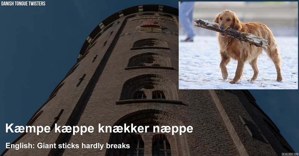 danish-tongue-twisters-kaempe-kaeppe-knaekker-naeppe